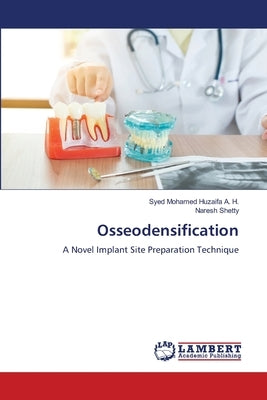 Osseodensification by A. H., Syed Mohamed Huzaifa
