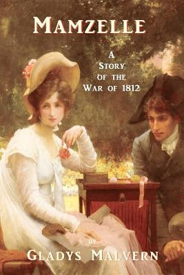 Mamzelle - A Story of the War of 1812 by Houston, Susan