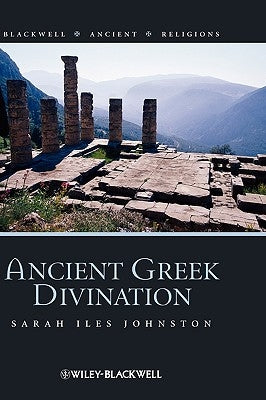 Ancient Greek Divination by Johnston, Sarah Iles