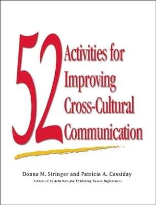 52 Activities for Improving Cross-Cultural Communication by Stringer, Donna M.