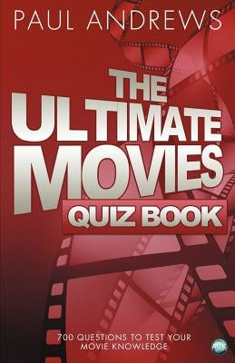 The Ultimate Movies Quiz Book by Andrews, Paul