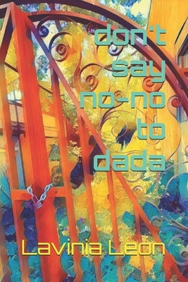 don't say no-no to dada by Leon, Lavinia