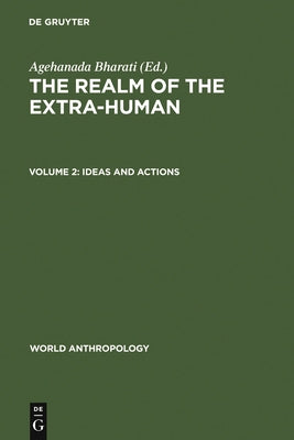 Ideas and Actions by Bharati, Agehanada