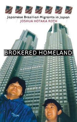 Brokered Homeland: The Use of Force in the Making of Russian Capitalism by Roth, Joshua Hotaka