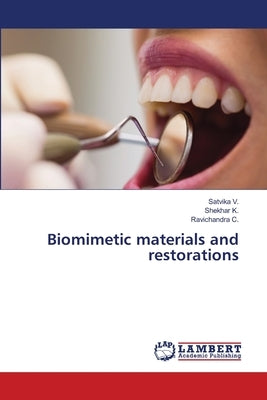 Biomimetic materials and restorations by V, Satvika