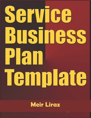 Service Business Plan Template by Liraz, Meir