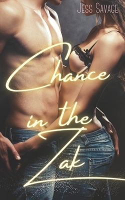 Chance in the Zak by Savage, Jess