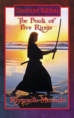 The Book of Five Rings (Illustrated Edition) by Musashi, Miyamoto