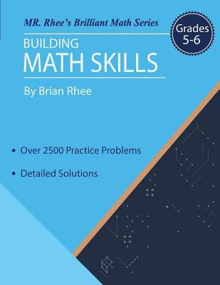 Building Math Skills Grades 5-6: Building Essential Math Skills Grades 5-6 by Rhee, Brian