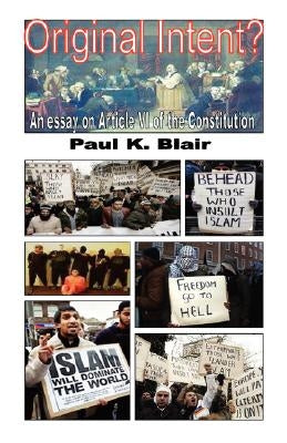 Original Intent? a Essay on Article VI of the Constitution by Blair, Paul K.