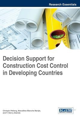 Decision Support for Construction Cost Control in Developing Countries by Pettang, Chrispin