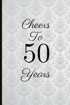 Cheers to 50 Years: A Beautiful 50th Birthday Gift and Keepsake to Write Down Special Moments by Tree, Jam