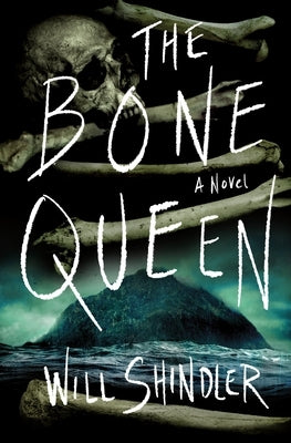 The Bone Queen by Shindler, Will
