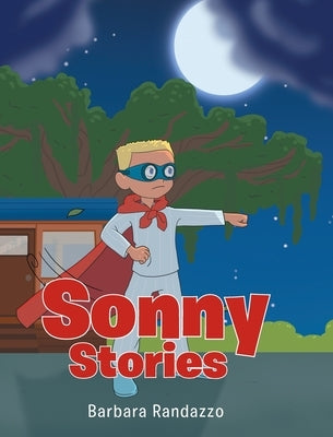 Sonny Stories by Randazzo, Barbara