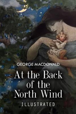 At the Back of the North Wind: Illustrated by Smith, Jessie Wilcox