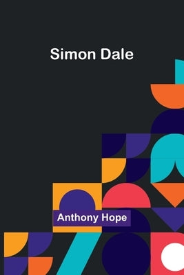 Simon Dale by Hope, Anthony