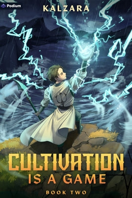 Cultivation Is a Game 2: A Xianxia Litrpg by Kalzara
