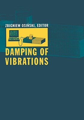 Damping of Vibrations by Osinski, Z.