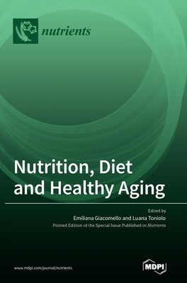 Nutrition, Diet and Healthy Aging by Giacomello, Emiliana