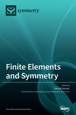 Finite Elements and Symmetry by Touzani, Rachid