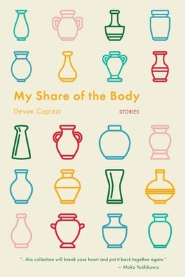 My Share of the Body by Capizzi, Devon