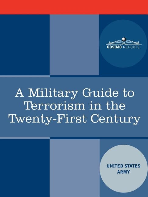 A Military Guide to Terrorism in the Twenty-First Century by U. S. Army, Army