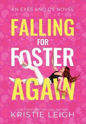 Falling for Foster...Again by Leigh, Kristie