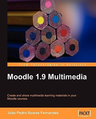 Moodle 1.9 Multimedia by Fernandes, Joo Pedro Soares