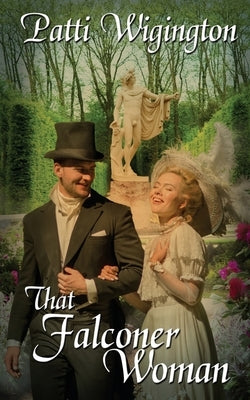 That Falconer Woman by Wigington, Patti