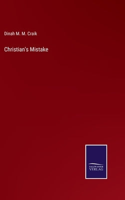 Christian's Mistake by Craik, Dinah Maria Mulock