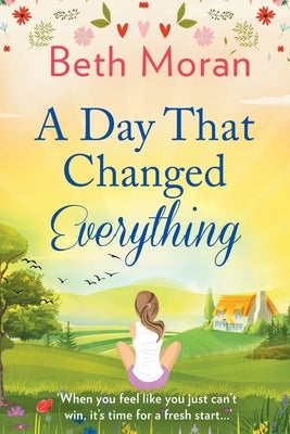 A Day That Changed Everything by Moran, Beth