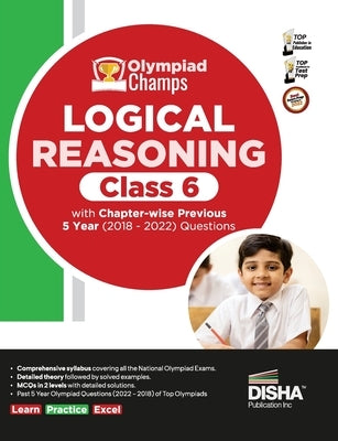 Olympiad Champs Logical Reasoning Class 6 with Chapter-wise Previous 5 Year (2018 - 2022) Questions Complete Prep Guide with Theory, PYQs, Past & Prac by Disha Experts