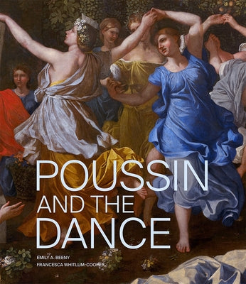 Poussin and the Dance by Beeny, Emily A.