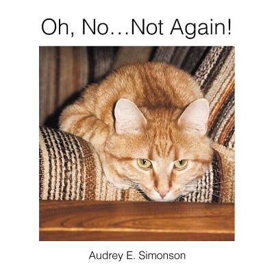 Oh, No.Not Again! by Simonson, Audrey E.