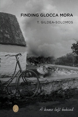 Finding Glocca Mora by Solomos, Teresa