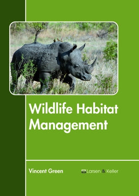 Wildlife Habitat Management by Green, Vincent