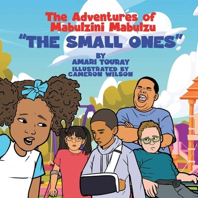 The Adventures of Mabulzini Mabulzu "The small ones" by Touray, Amari