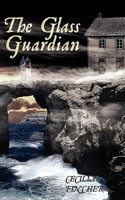 The Glass Guardian by Fincher, Cecilia