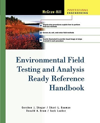 Environmental Field Testing and Analysis Ready Reference Handbook by Shugar, Gershon