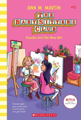 Claudia and the New Girl (the Baby-Sitters Club #12) (Library Edition): Volume 12 by Martin, Ann M.