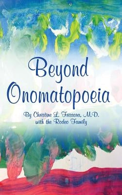 Beyond Onomatopoeia by Frissora, Christine L.