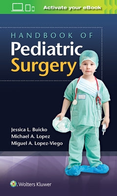 Handbook of Pediatric Surgery by Buicko, Jessica