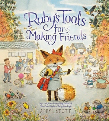 Ruby's Tools for Making Friends by Stott, Apryl