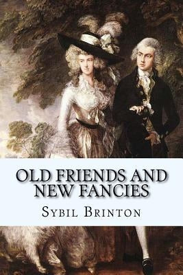 Old Friends and New Fancies by Anderson, Taylor