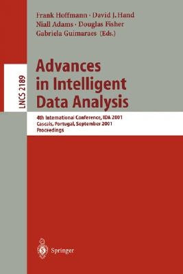 Advances in Intelligent Data Analysis: 4th International Conference, Ida 2001, Cascais, Portugal, September 13-15, 2001. Proceedings by Hoffmann, Frank