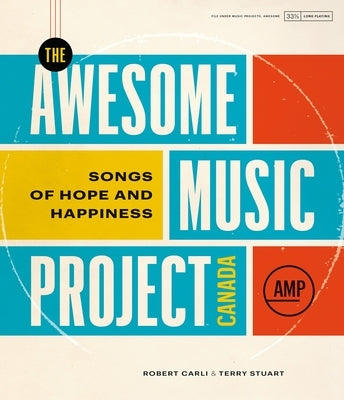The Awesome Music Project Canada: Songs of Hope and Happiness by Stuart, Terry