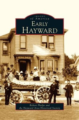 Early Hayward by Phelps, Robert