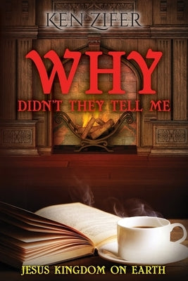 Why Didn't They Tell Me by Zifer, Kenneth