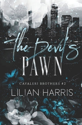 The Devil's Pawn: A Dark Marriage of Convenience Mafia Romance by Harris, Lilian