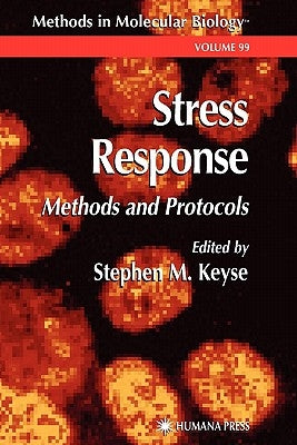 Stress Response: Methods and Protocols by Keyse, Stephen M.
